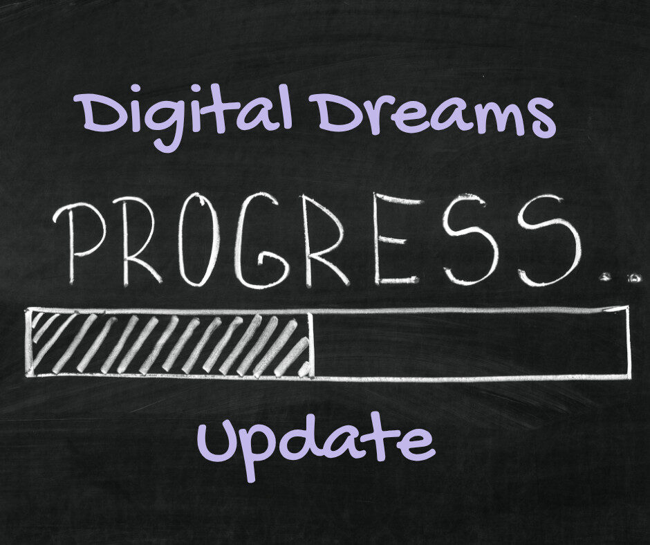 Image of a progress bar on a dark background with the text Digital Dreams Printables Progress Update for July 2025